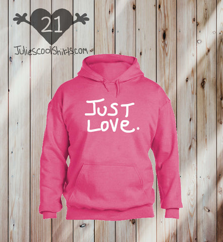 SAFETY PINK - JUST LOVE hoodie sweatshirt