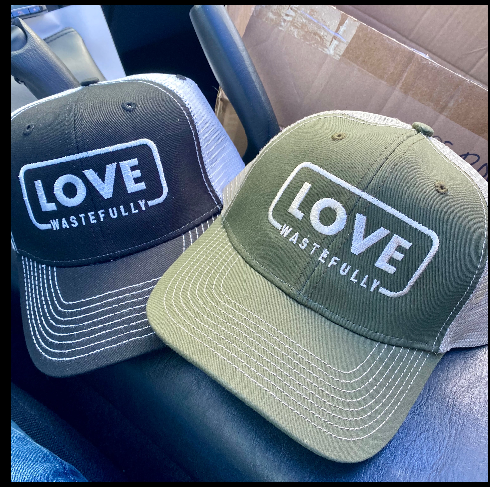 LOVE WASTEFULLY TRUCKER hat